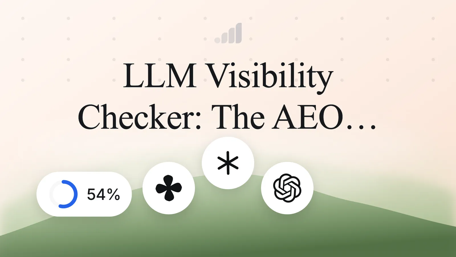 LLM Visibility Checker: The AEO Checklist for SaaS Founders