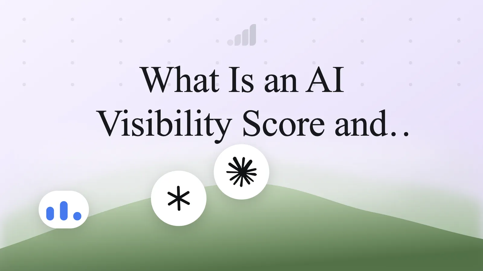 What Is an AI Visibility Score and How Is It Calculated?