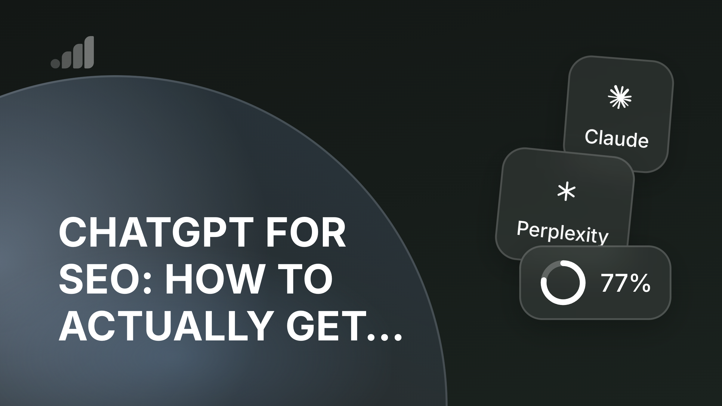 ChatGPT for SEO: How to Actually Get Recommended