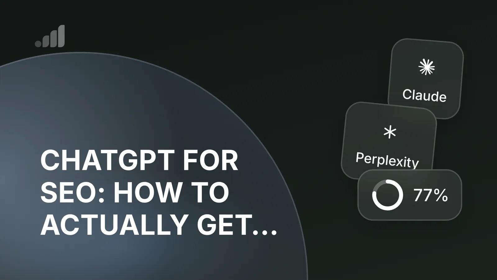 ChatGPT for SEO: How to Actually Get Recommended