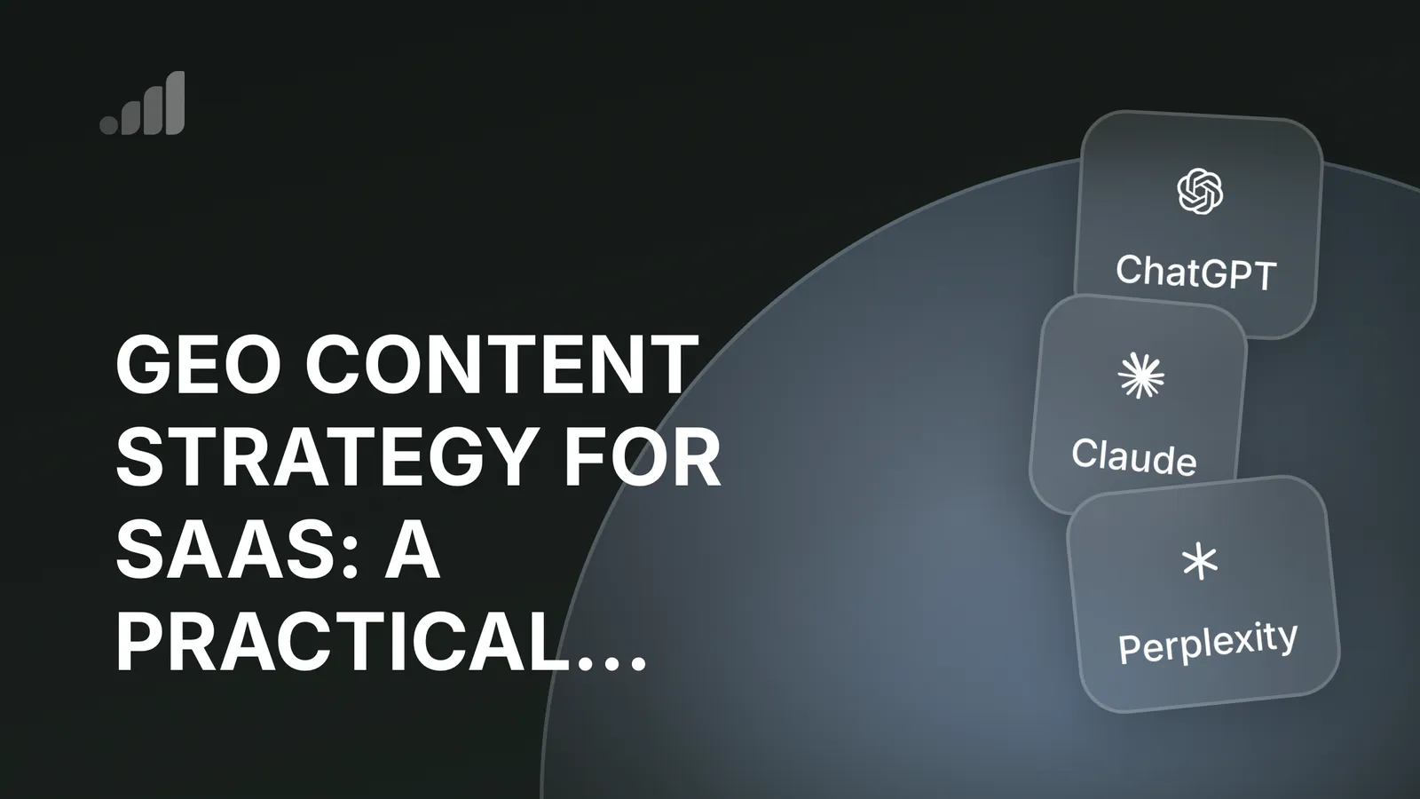 GEO Content Strategy for SaaS: A Practical Playbook