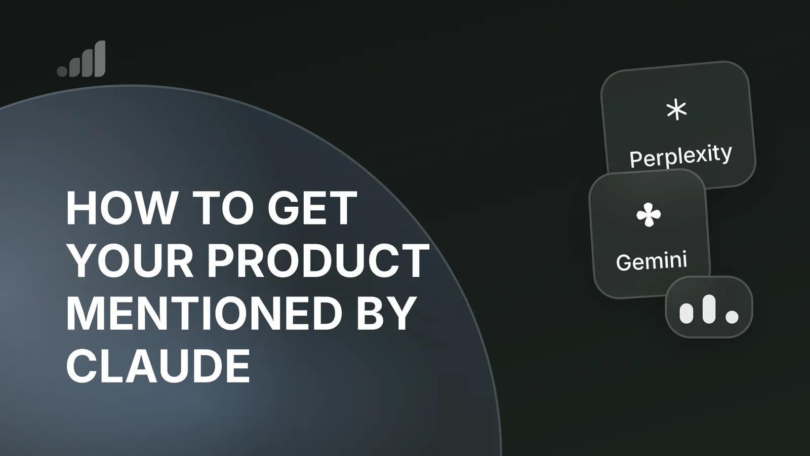 How to Get Your Product Mentioned by Claude