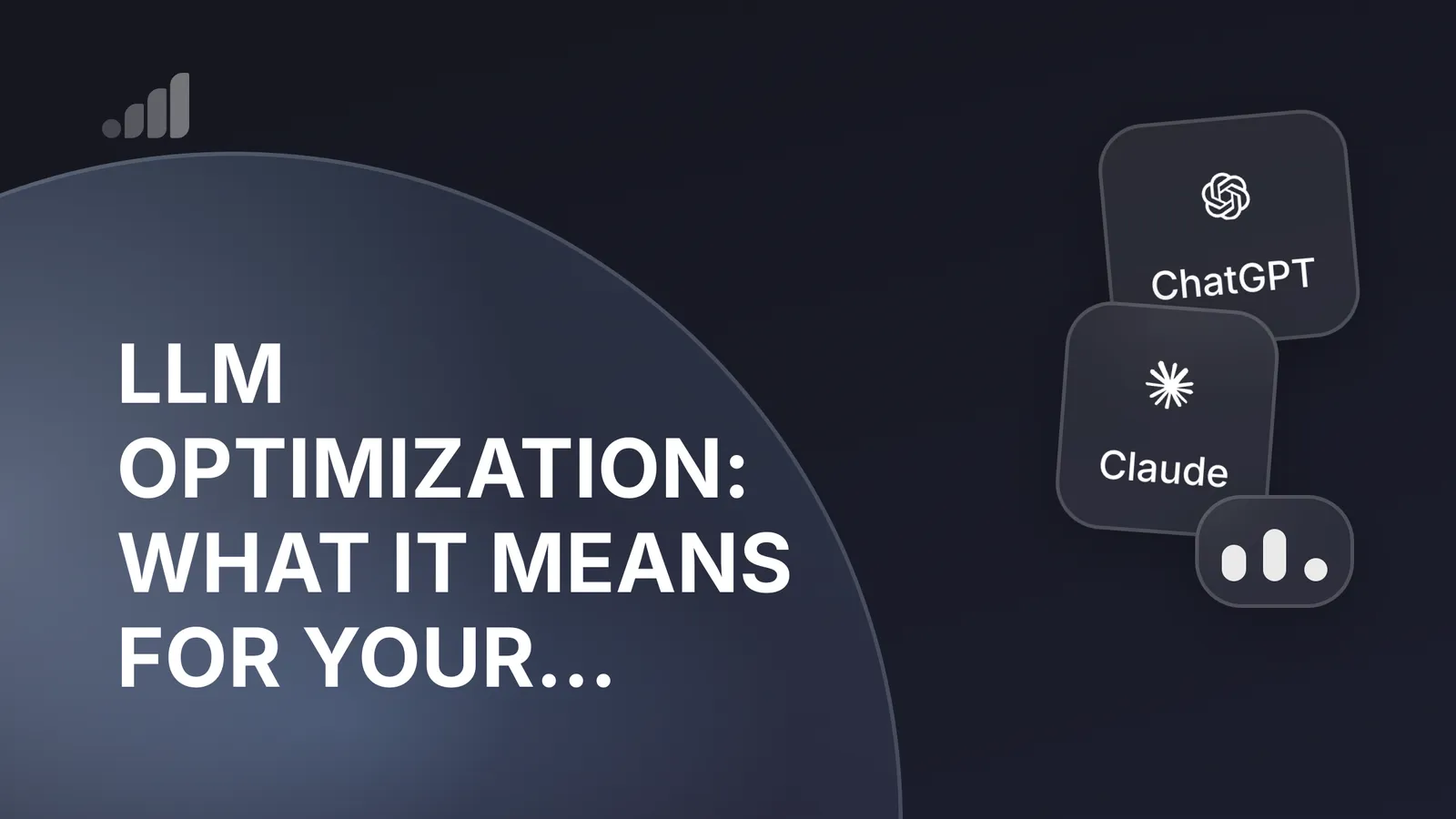 LLM Optimization: What It Means for Your Brand in AI Answers