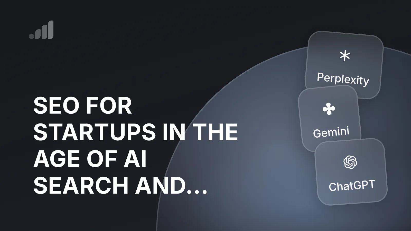 SEO for Startups in the Age of AI Search and AI Overviews