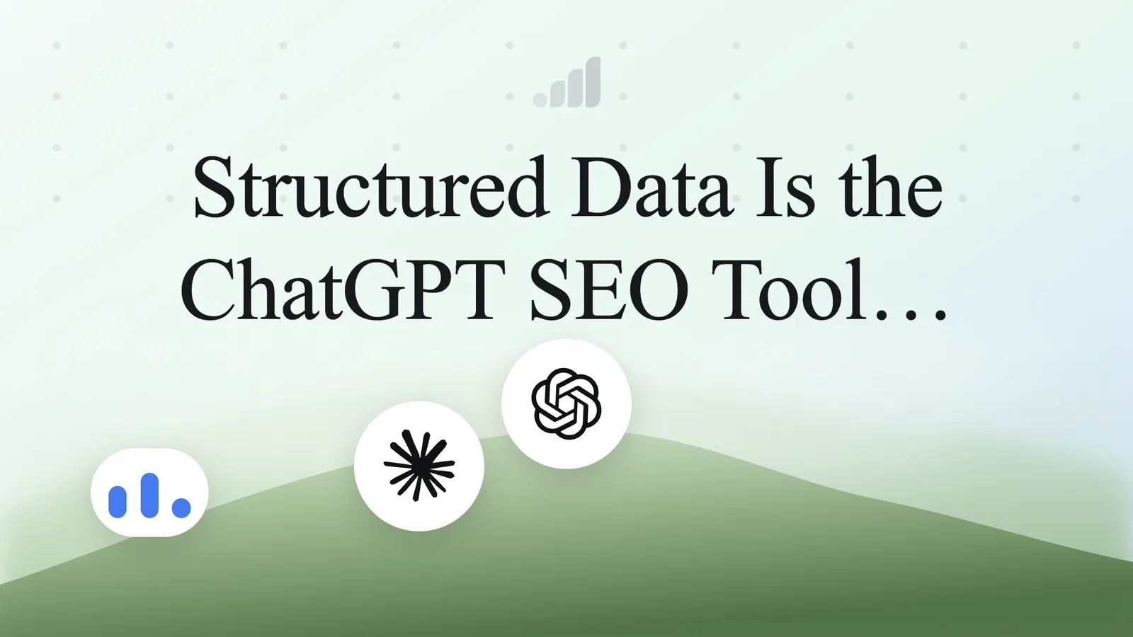Structured Data Is the ChatGPT SEO Tool You Already Own